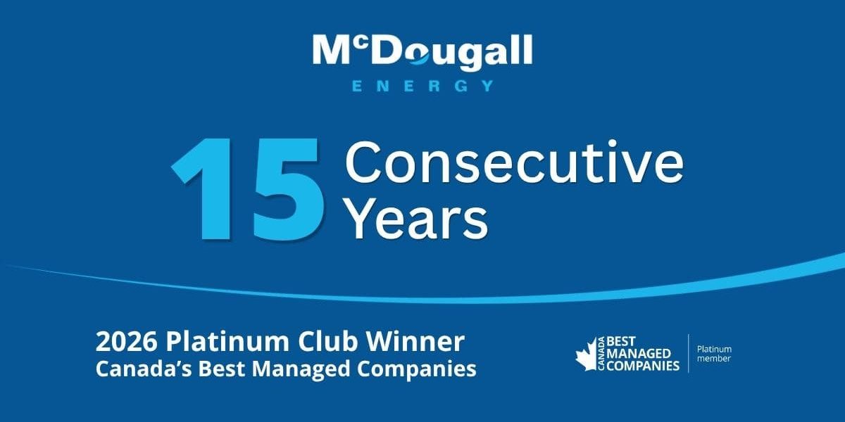Reliable energy solutions from McDougall Energy, a trusted provider with 15 years of excellence.